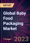 Global Baby Food Packaging Market 2023-2027 - Product Image