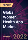 Global Women Health App Market 2022-2026- Product Image