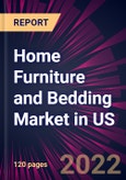 Home Furniture and Bedding Market in US 2022-2026- Product Image