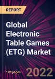 Global Electronic Table Games (ETG) Market 2022-2026- Product Image