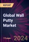 Global Wall Putty Market 2024-2028 - Product Image