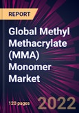 Global Methyl Methacrylate (MMA) Monomer Market 2022-2026- Product Image