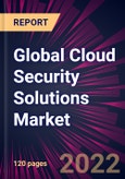 Global Cloud Security Solutions Market 2022-2026- Product Image