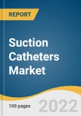 Suction Catheters Market Size, Share & Trends Analysis Report by Type (Closed, Yankauer), by Material (Latex, Latex Free), by End Use (Hospitals, Ambulatory Care Centers), by Region, and Segment Forecasts, 2022-2030- Product Image