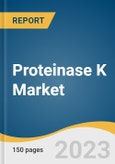 Proteinase K Market Size, Share & Trends Analysis Report By Form (Powder, Liquid), By Therapeutic Area (Infectious Diseases, Neurology, Oncology, Cardiology), By Application, By End-use, By Region, And Segment Forecasts, 2023 - 2030- Product Image
