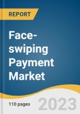 Face-swiping Payment Market Size, Share & Trends Analysis Report By Type (Payment Equipment, Payment System), By Application, By Region, And Segment Forecasts, 2023 - 2030- Product Image