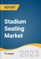Stadium Seating Market Size, Share & Trends Analysis Report By Material, By Design, By Type (Fixed Seating, Telescopic Seating, Bleachers/Grandstands), By Application (Indoor Stadium, Outdoor Stadium), By Region, And Segment Forecasts, 2023 - 2030 - Product Image