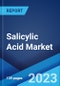 Salicylic Acid Market: Global Industry Trends, Share, Size, Growth, Opportunity and Forecast 2023-2028 - Product Image