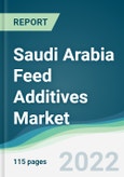Saudi Arabia Feed Additives Market - Forecasts from 2022 to 2027- Product Image