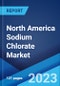North America Sodium Chlorate Market: Industry Trends, Share, Size, Growth, Opportunity and Forecast 2023-2028 - Product Thumbnail Image