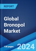 Global Bronopol Market Report by Type, Form, Application, and Region 2024-2032- Product Image