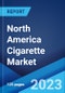 North America Cigarette Market: Industry Trends, Share, Size, Growth, Opportunity and Forecast 2023-2028 - Product Image