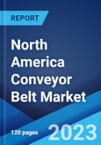North America Conveyor Belt Market: Industry Trends, Share, Size, Growth, Opportunity and Forecast 2023-2028- Product Image