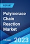 Polymerase Chain Reaction Market: Global Industry Trends, Share, Size, Growth, Opportunity and Forecast 2023-2028 - Product Image