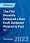 The FDA Recently Released a New Draft Guidance Related to Part 11 - Webinar (Recorded) - Product Thumbnail Image
