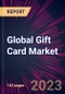 Global Gift Card Market 2024-2028 - Product Image