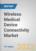 Wireless Medical Device Connectivity: Global Markets- Product Image