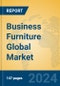 Business Furniture Global Market Insights 2024, Analysis and Forecast to 2029, by Manufacturers, Regions, Technology, Application, Product Type - Product Image