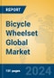 Bicycle Wheelset Global Market Insights 2024, Analysis and Forecast to 2029, by Manufacturers, Regions, Technology, Application - Product Image