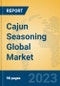 Cajun Seasoning Global Market Insights 2023, Analysis and Forecast to 2028, by Manufacturers, Regions, Technology, Application, Product Type - Product Image