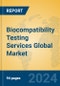 Biocompatibility Testing Services Global Market Insights 2024, Analysis and Forecast to 2029, by Manufacturers, Regions, Technology, Application - Product Image