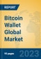 Bitcoin Wallet Global Market Insights 2023, Analysis and Forecast to 2028, by Market Participants, Regions, Technology, Application, Product Type - Product Image
