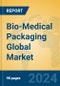 Bio-Medical Packaging Global Market Insights 2024, Analysis and Forecast to 2029, by Manufacturers, Regions, Technology, Application - Product Image