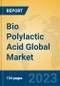 Bio Polylactic Acid Global Market Insights 2023, Analysis and Forecast to 2028, by Manufacturers, Regions, Technology, Product Type - Product Image