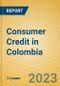 Consumer Credit in Colombia - Product Image