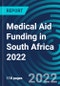Medical Aid Funding in South Africa 2022 - Product Thumbnail Image