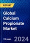Global Calcium Propionate Market (2023-2028) Competitive Analysis, Impact of Covid-19, Ansoff Analysis - Product Thumbnail Image