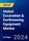 Global Excavation & Earthmoving Equipment Market (2023-2028) Competitive Analysis, Impact of Covid-19, Ansoff Analysis. - Product Image