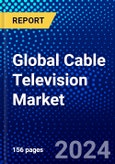 Global Cable Television Market (2023-2028) Competitive Analysis, Impact of Covid-19, Ansoff Analysis- Product Image