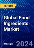 Global Food Ingredients Market (2023-2028) Competitive Analysis, Impact of Covid-19, Ansoff Analysis- Product Image