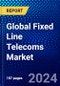 Global Fixed Line Telecoms Market (2023-2028) Competitive Analysis, Impact of Covid-19, Ansoff Analysis - Product Image