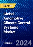 Global Automotive Climate Control Systems Market (2023-2028) Competitive Analysis, Impact of Covid-19, Ansoff Analysis- Product Image