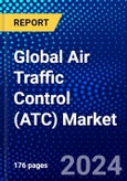 Global Air Traffic Control (ATC) Market (2023-2028) Competitive Analysis, Impact of Covid-19, Ansoff Analysis- Product Image
