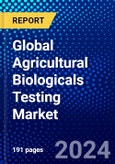 Global Agricultural Biologicals Testing Market (2023-2028) Competitive Analysis, Impact of Covid-19, Ansoff Analysis- Product Image