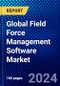 Global Field Force Management Software Market (2023-2028) Competitive Analysis, Impact of Covid-19, Ansoff Analysis - Product Image