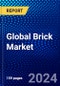 Global Brick Market (2023-2028) Competitive Analysis, Impact of Covid-19, Ansoff Analysis - Product Image