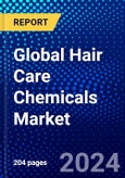 Global Hair Care Chemicals Market (2023-2028) Competitive Analysis, Impact of Covid-19, Ansoff Analysis- Product Image