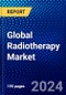 Global Radiotherapy Market (2023-2028) Competitive Analysis, Impact of Covid-19, Ansoff Analysis. - Product Image
