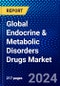 Global Endocrine & Metabolic Disorders Drugs Market (2023-2028) Competitive Analysis, Impact of Covid-19, Ansoff Analysis - Product Image