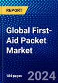 Global First-Aid Packet Market (2023-2028) Competitive Analysis, Impact of Covid-19, Ansoff Analysis- Product Image