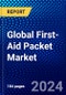 Global First-Aid Packet Market (2023-2028) Competitive Analysis, Impact of Covid-19, Ansoff Analysis - Product Image