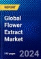 Global Flower Extract Market (2023-2028) Competitive Analysis, Impact of Covid-19, Ansoff Analysis - Product Image
