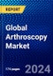 Global Arthroscopy Market (2023-2028) Competitive Analysis, Impact of Covid-19, Ansoff Analysis - Product Image