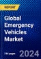 Global Emergency Vehicles Market (2023-2028) Competitive Analysis, Impact of Covid-19, Ansoff Analysis - Product Image
