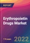 Erythropoietin Drugs Market Size, Market Share, Application Analysis, Regional Outlook, Growth Trends, Key Players, Competitive Strategies and Forecasts, 2022 to 2030 - Product Thumbnail Image