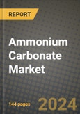 2024 Ammonium Carbonate Market Outlook Report: Industry Size, Market Shares Data, Insights, Growth Trends, Opportunities, Competition 2023 to 2031- Product Image